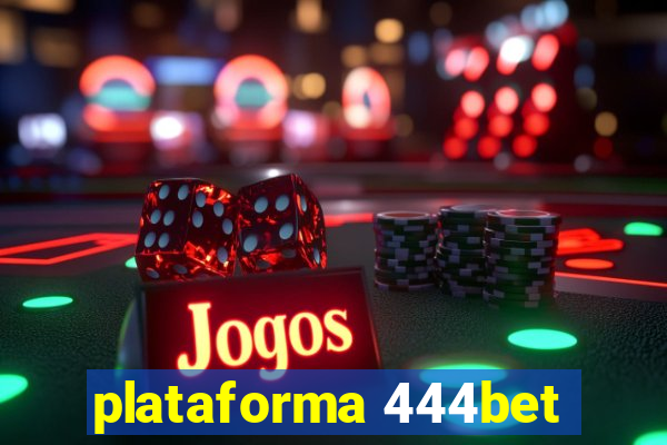 plataforma 444bet